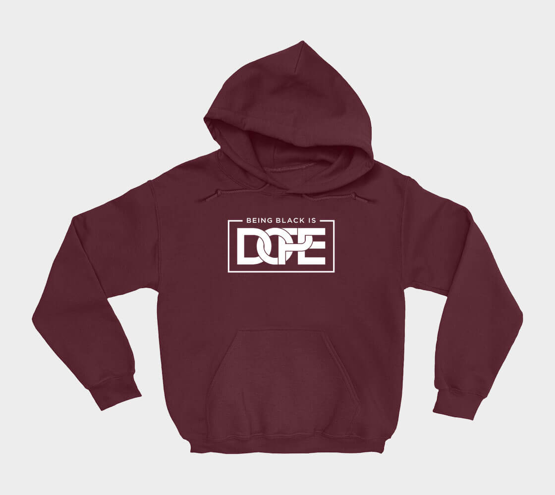 Being Black is Dope - Maroon hoodie