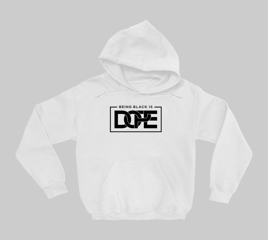 Being Black is Dope - White hoodie