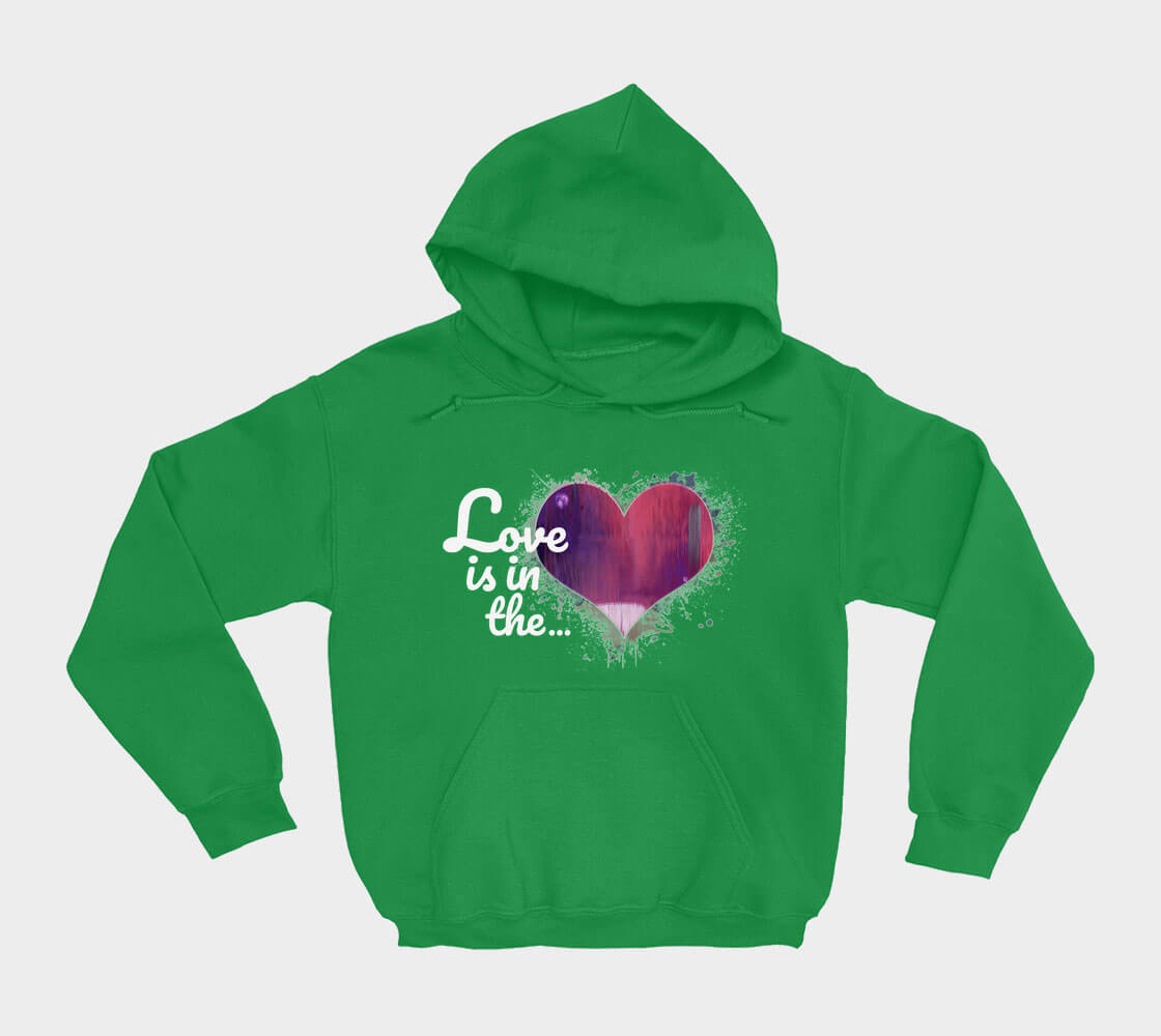 Love is in the Heart - Kelly Green hoodie