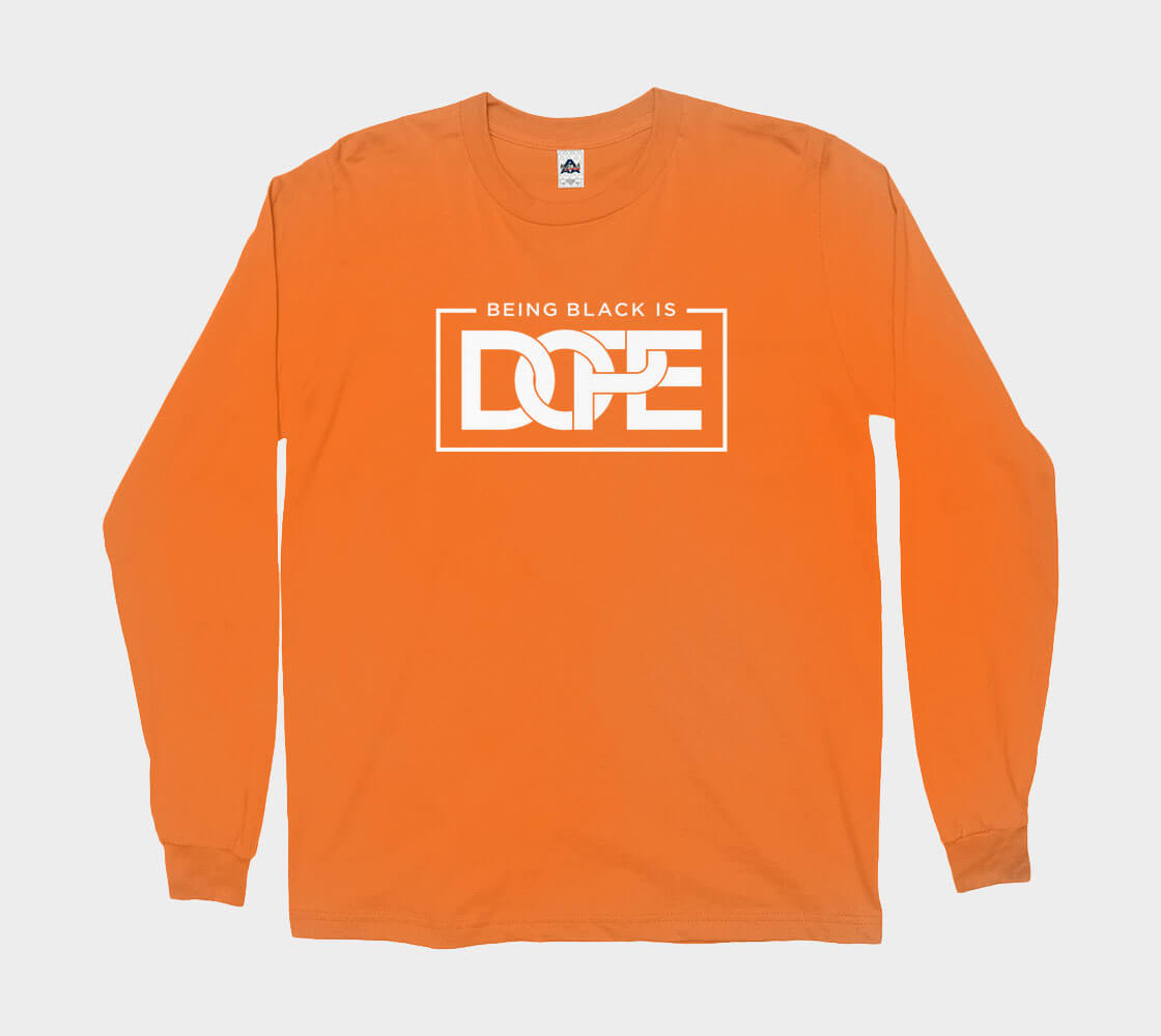 Being Black is Dope - Orange long sleeve Tee
