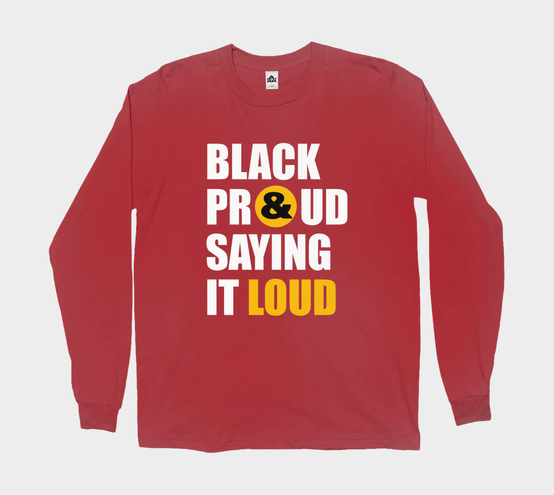 Black Proud Saying it Loud - Red long sleeve Tee