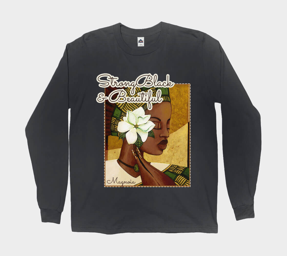 Strong Black and Beautiful Magnolia Long Sleeve Tee