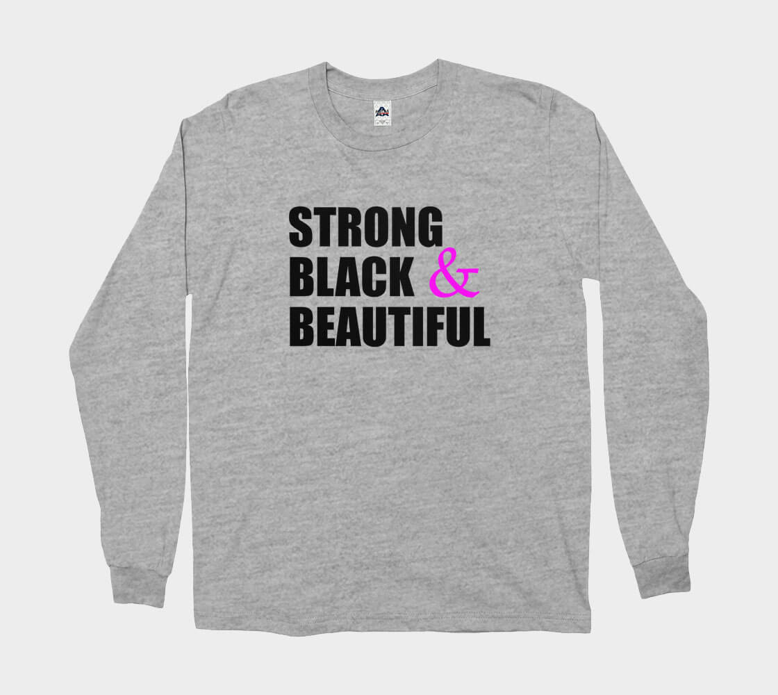 Strong Black and Beautiful Words- Athletic Grey long sleeve Tee