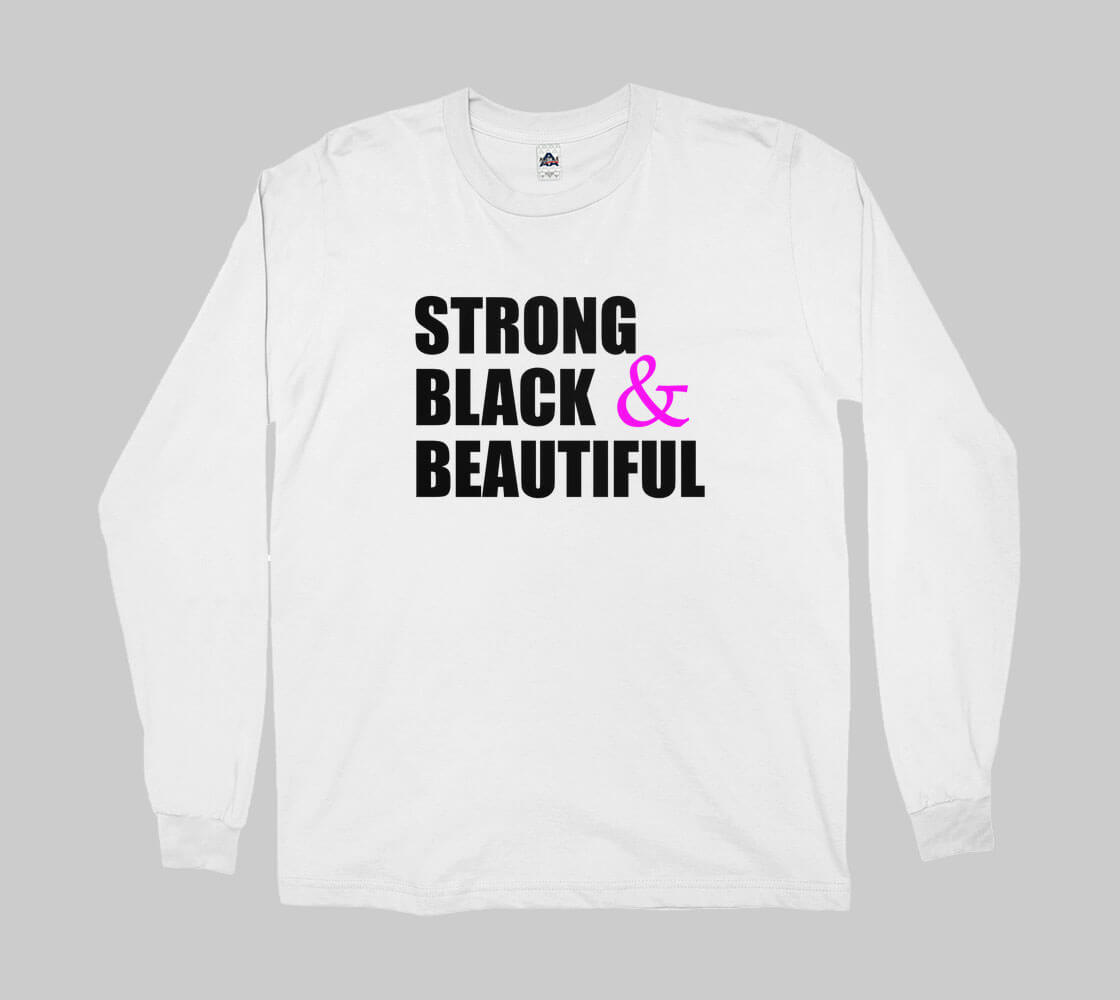 Strong Black and Beautiful Words-White long sleeve Tee
