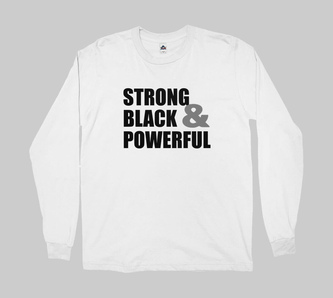 Strong Black & Powerful-White long sleeve Tee