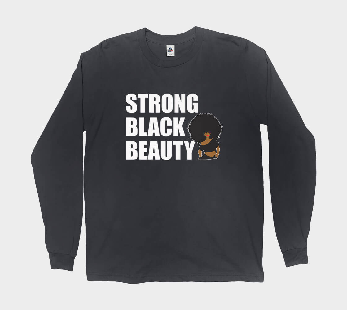 Strong Black Beauty - Black long sleeve Tee