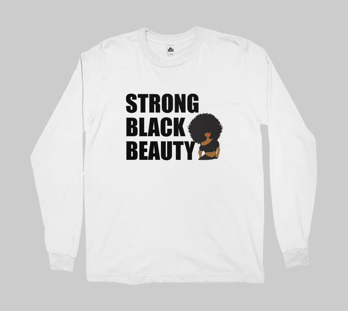 Strong Black Beauty -White long sleeve Tee