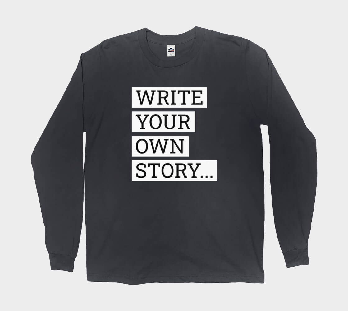 Write Your Own Story - Black long sleeve Tee