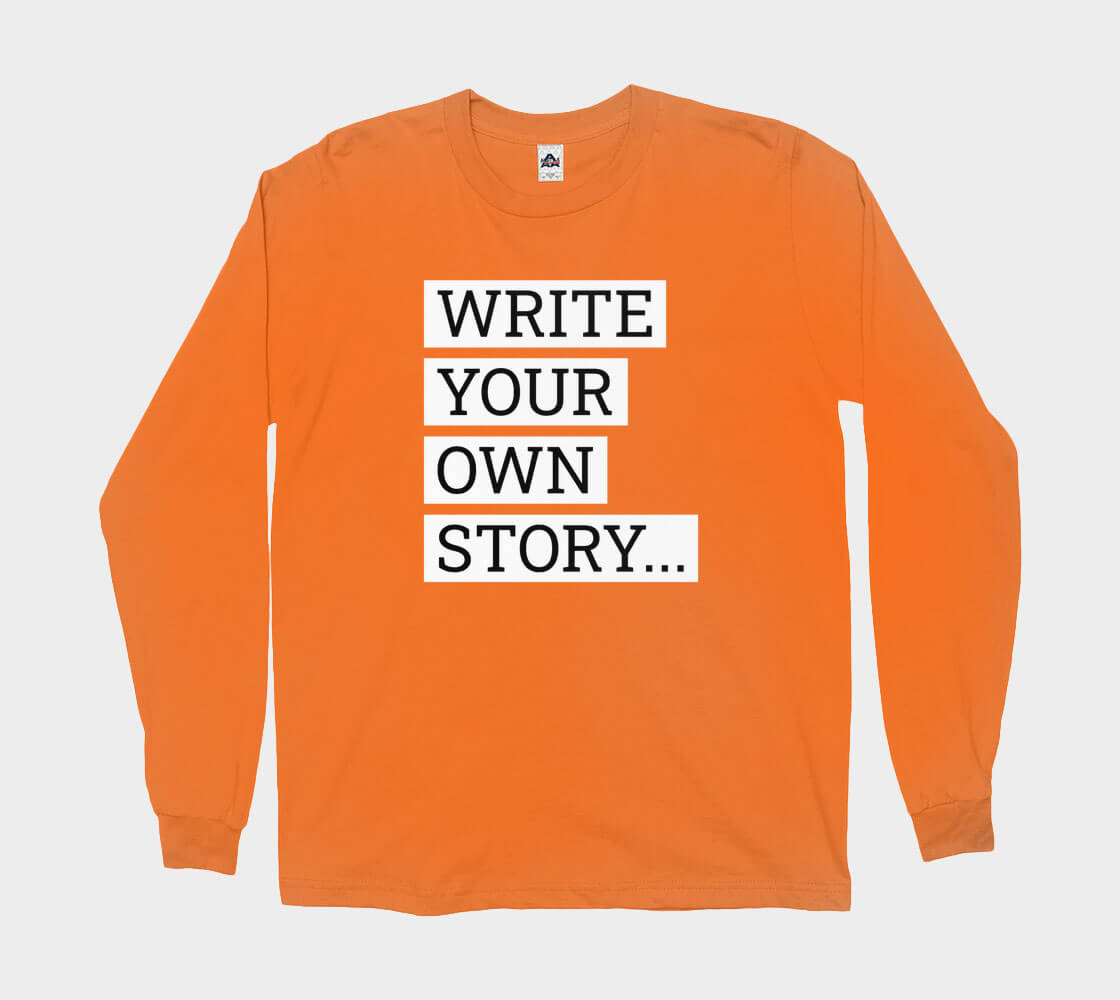 Write Your Own Story - Orange long sleeve Tee