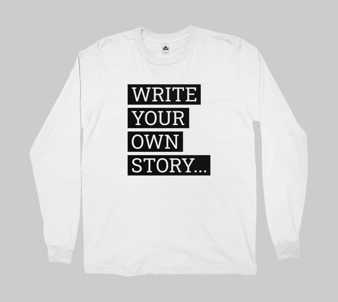 Write Your Own Story -White long sleeve Tee