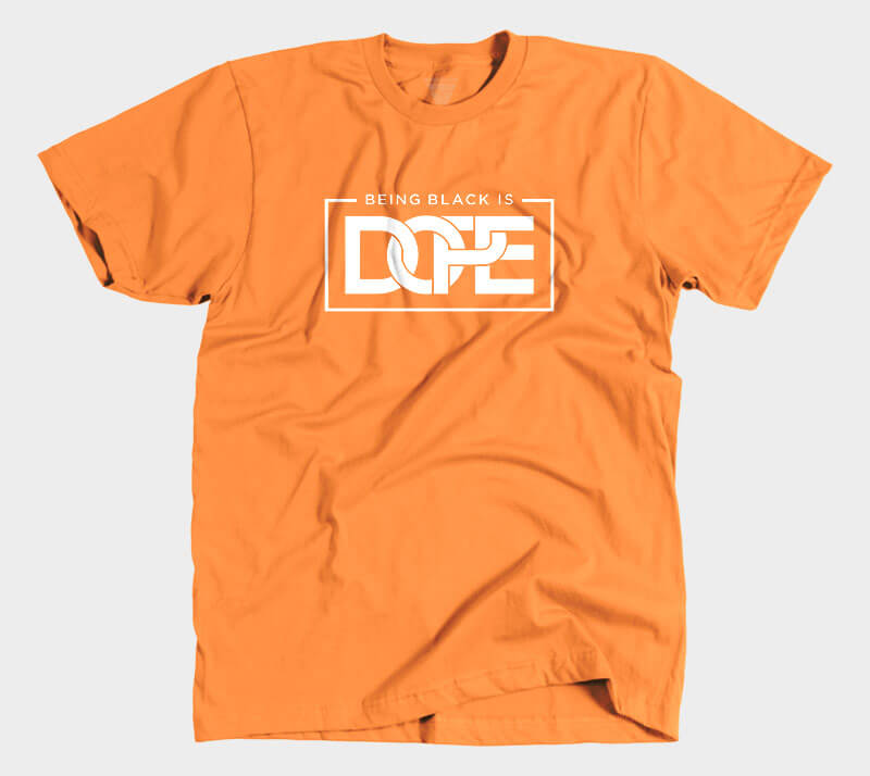 Being Black is dope - Orange tee
