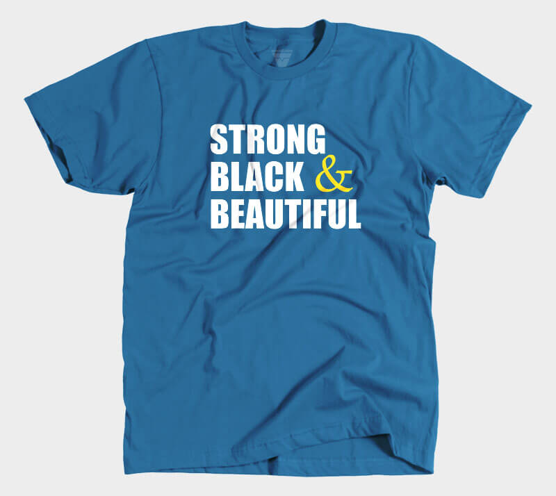 Strong Black and Beautiful Words Only T-Shirt