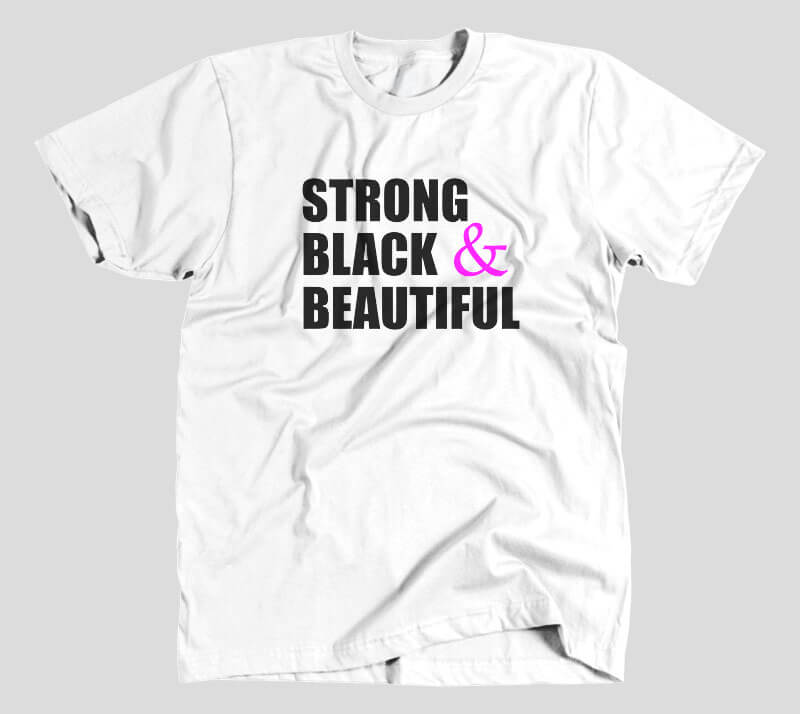 Strong Black & Beautiful - White tee
