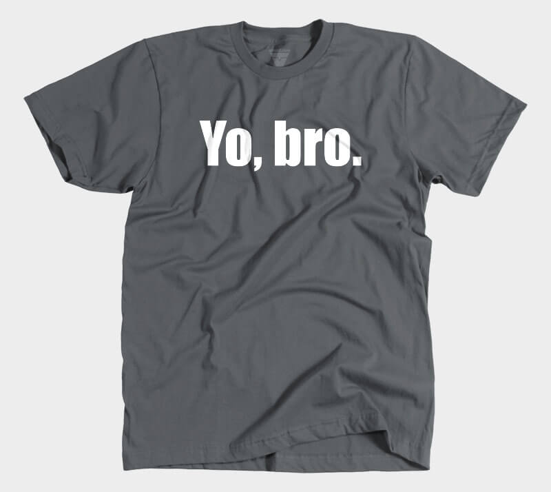 Yo Bro - Heavy Metal Tee.