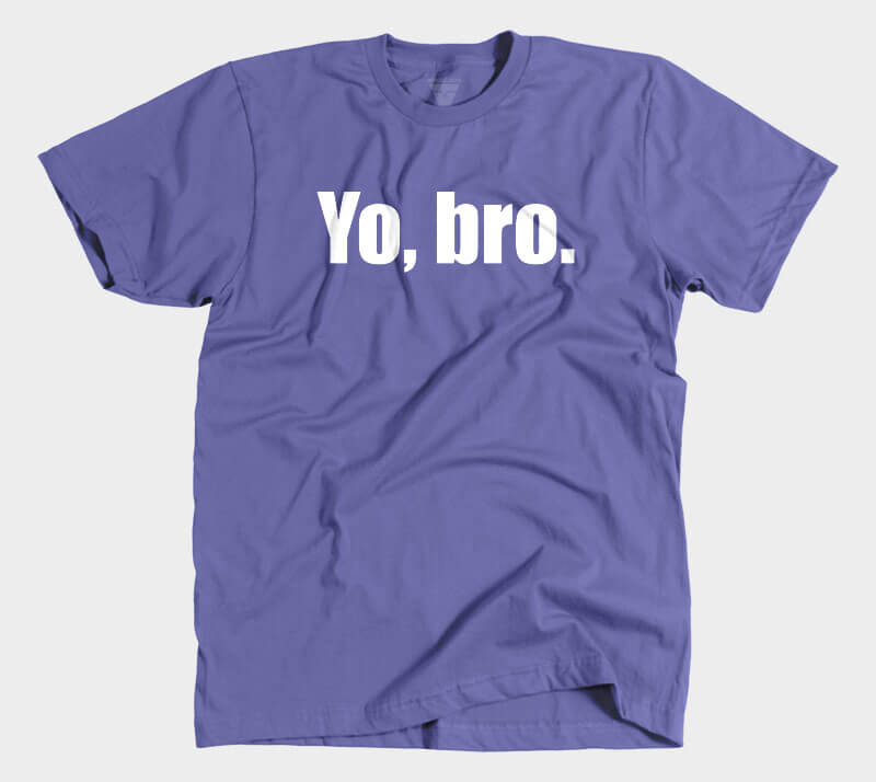 Yo Bro - Purple Tee.