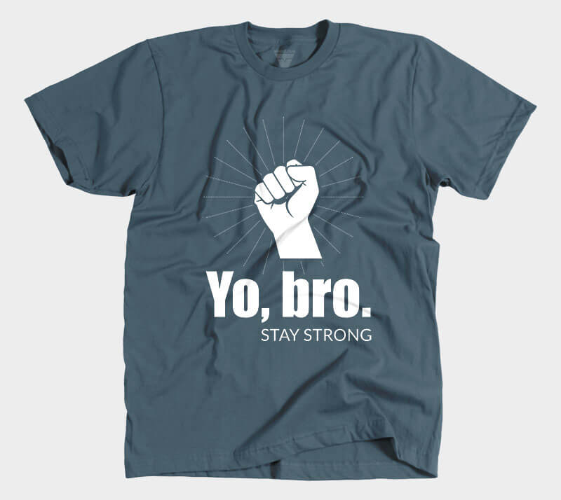Yo Bro - Stay Strong - Indigo tee
