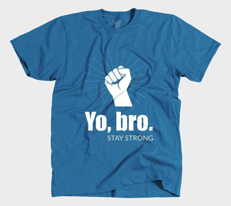 Yo Bro - Stay Strong - Royal Blue tee